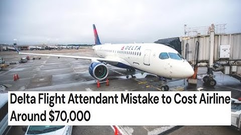 Fout van stewardess van Delta kost luchtvaartmaatschappij ongeveer $ 70.000