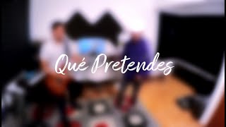 J. Balvin, Bad Bunny - QUE PRETENDES | Cover Acústico