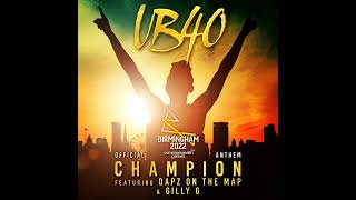 UB40 - CHAMPION FEAT. DAPZ ON THE MAP &amp; GILLY G