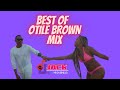 BEST OF OTILE BROWN MIX 2022 |DJ JACK