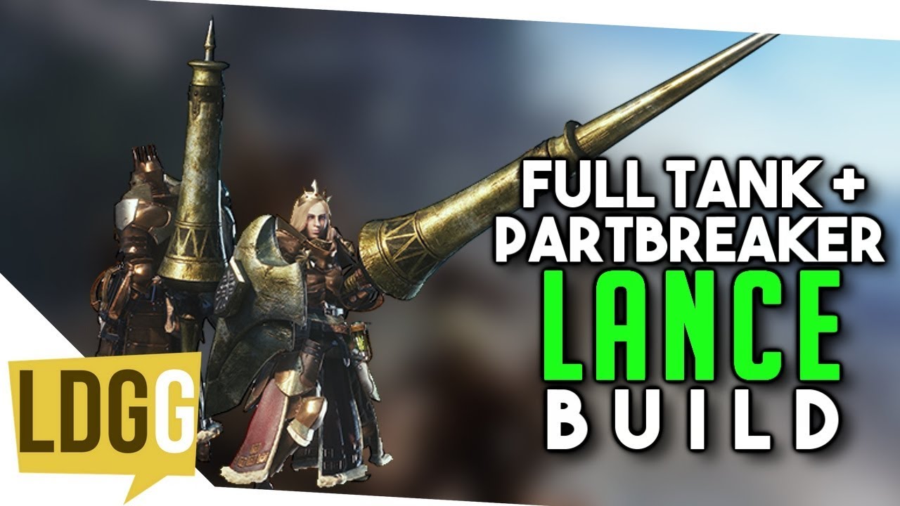 FULL TANK/PARTBREAKER LANCE BUILD! MHW PC Builds Lanzington YouTube