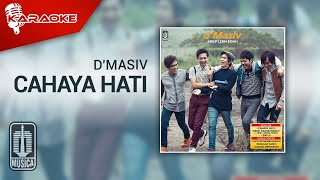 D'MASIV - Cahaya Hati (Official Karaoke Video)