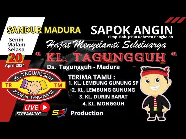 LIVE || SANDUR MADURA SAPOK ANGIN  Pimp. Bapak JEBIR || Hajat  KL. TAGUNGGUH – MARHAYAT class=