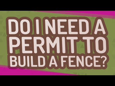 Do I need a permit to build a fence?