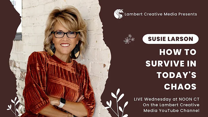 How to Survive in Today's Chaos with Susie Larson
