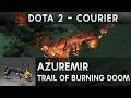 DOTA2 Courier : Unusual Azuremir - effect Trail of Burning Doom