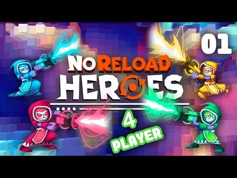 Why Can't I Reload? | 4 Players (01) - NO RELOAD HEROES