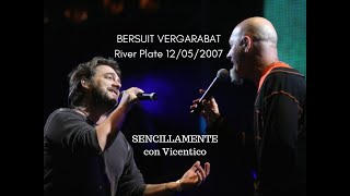 BERSUIT EN RIVER 2007  |  Sencillamente (con Vicentico)