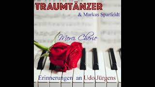 Merci Cherie - Udo Jürgens Interpret Markus Sparfeldt und die TRAUMTÄNZER