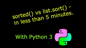 Python 3 - sorted() vs .sort() What
