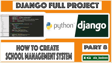 HOW TO CREATE SCHOOL MANAGEMENT SYSTEM IN DJANGO  | 2020 | PART 8