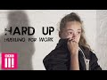 "It's You Against Everyone Else": Hard Up: Hustling For Work | Episode 2