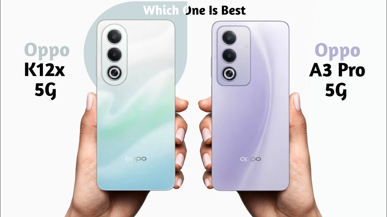 Oppo K12x 5G vs Oppo A3 Pro 5G - YouTube
