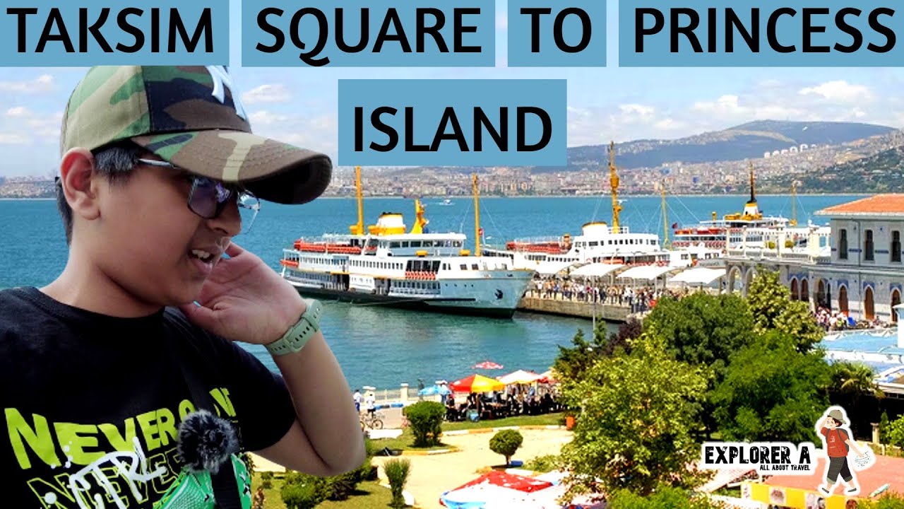 How to reach Princess Island from Taksim Square | Istanbul | Turkey