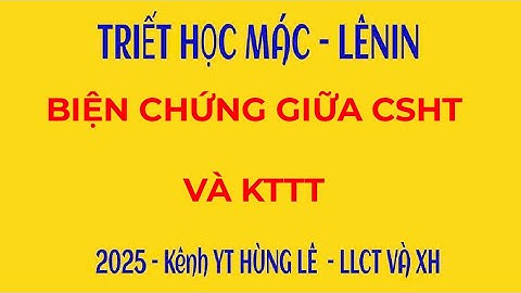 [25] Biện chứng giữa cơ sở hạ tầng và kiến trúc thượng tầng (Chương 3 - CNDV lịch sử)