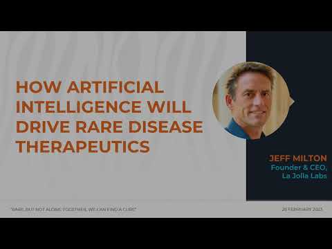 How Artificial Intelligence Will Drive Rare Disease Therapeutics Jeff Milton CEO  - La Jolla Labs