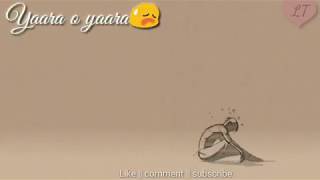 Yaar o yaar tere adhao na Mara // sad whatsapp status //30sec