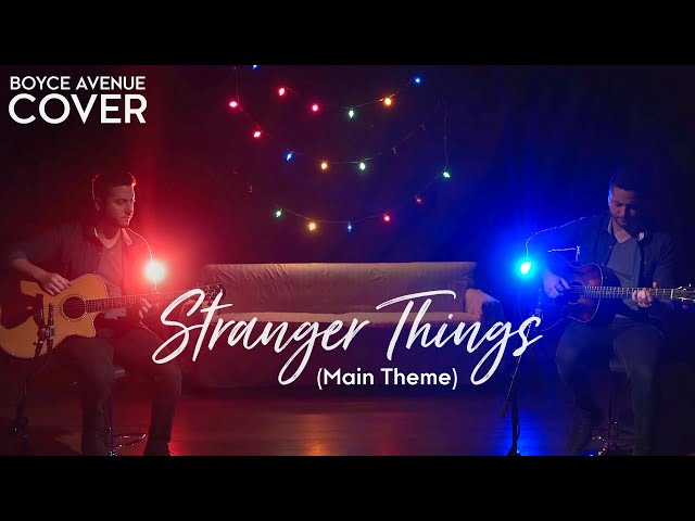 Boyce Avenue - Stranger Things