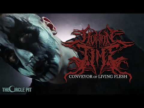 HUMAN TIME - Conveyor of Living Flesh (OFFICIAL MUSIC VIDEO