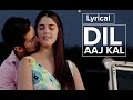 Dil aaj kal  full song with lyrics  purani jeans