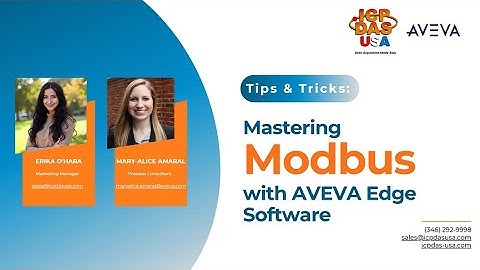 Tips & Tricks: Mastering Modbus with AVEVA Edge Software Training | Jan 2025 | ICP DAS USA