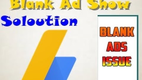 AdSense Blank Ads Show In blogger solution 2018