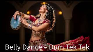 Belly Dance – Dum Tek Tek | Ultimate Oriental Dance Anthem