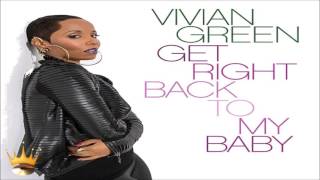 Video thumbnail of "Vivian Green - Get Right Back To My Baby"