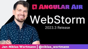 WebStorm 2023.3 Release with Jan-Niklas Wortmann