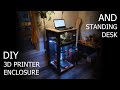 DIY 3D Printer Enclosure and Standing Desk