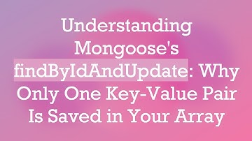 Understanding Mongoose