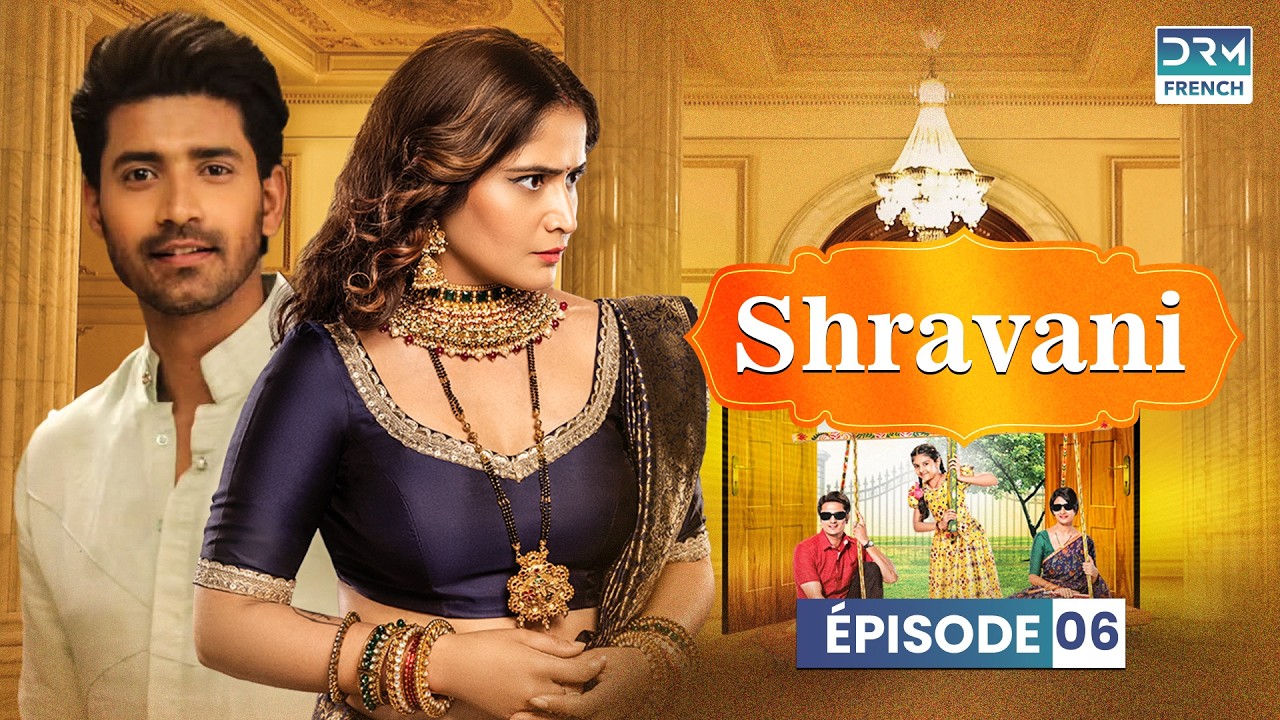 Shravani en français | Épisode 6 | Serie Indienne | DC1O