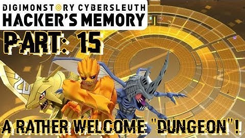 A RATHER WELCOME DUNGEON! | Digimon: Cyber Sleuth - Hacker