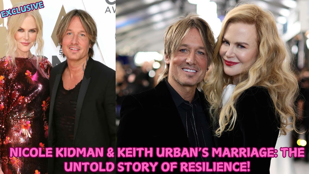 Nicole Kidman & Keith Urban’s Marriage The Untold Story of Resilience
