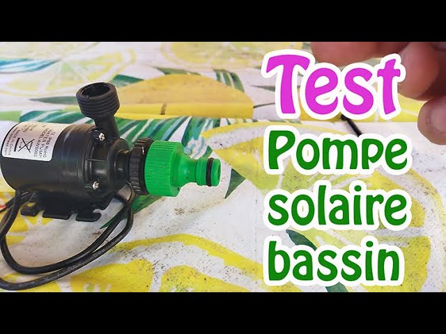Test pompe solaire pour bassin (version longue) 