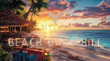 Beach Bar Chill | Chillout Relaxing Deep House Music Mix: Chill Sunset Summer Ambient Tropical Vibes