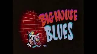 Big House Blues - The Ren Stimpy Show
