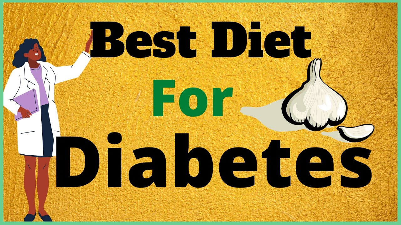 Best diet for diabetes and weight loss | Healthy Eating for a Diabetic