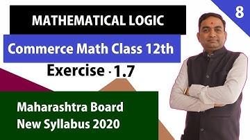 Mathematical Logic Exercise 1.7 Class 12th