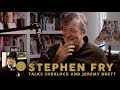 Stephen Fry talks Sherlock and Jeremy Brett