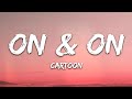 Cartoon, Jéja - On & On (Lyrics) feat. Daniel Levi Mp3 Song