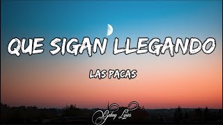 Video thumbnail of "Chino Pacas - Que Sigan Llegando Las Pacas (LETRA) 🎵"