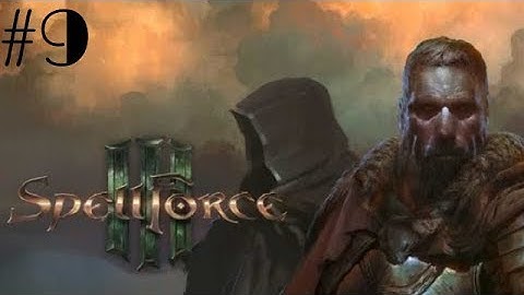 Spellforce 3 Walkthrough Gameplay Part 9 (PC) - No Commentary (Campaign Mode)