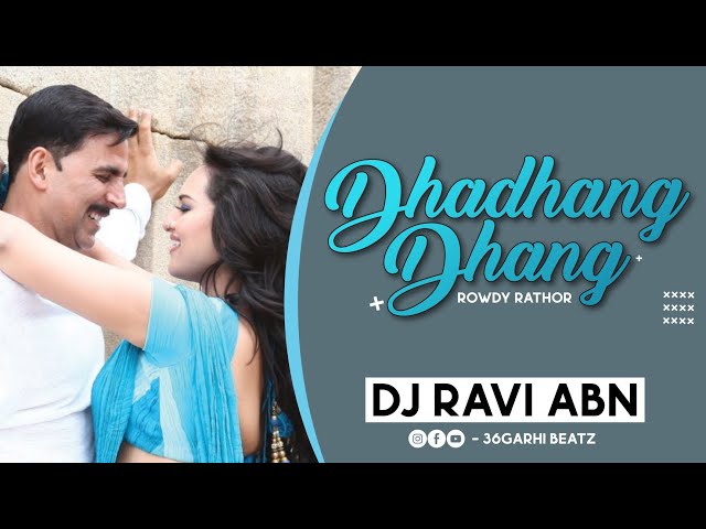 Dhadhang Dhang ( Rowdy Rathore ) - DJ Ravi Abn #36GarhiBeatz class=