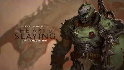 DOOM: The Dark Ages - The Art of Slaying with Hugo Martin