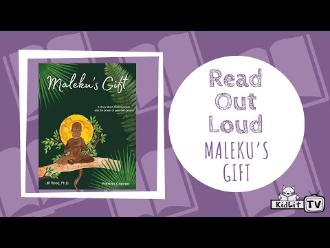 READ OUT LOUD with Dr. Jill Reed - MALEKU’S GIFT