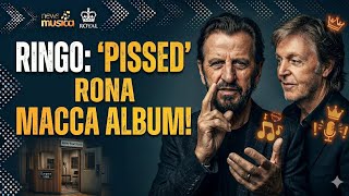 Ringo Starr's HONEST OPINION on McCartney's 2026 New Album: I Was a Bit 'Pissed'