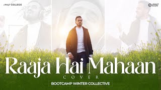 Video thumbnail of "RAAJA HAI MAHAN I Sayan Sengupta I Winter Bootcamp Collective"