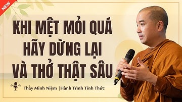 Thầy Minh Niệm - Chữa Lành VẾT THƯƠNG TÂM HỒN (Ngẫm Cực Thấm) | Hành Trình Tĩnh Thức