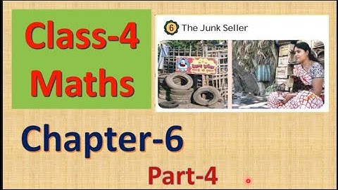 NCERT CLASS-4 MATHS CHAPTER-6 Part-4 "The Junk Seller" Full Solution CBSE/KV/RAILWAY/MP BOARD MATHS